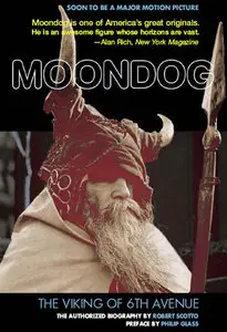 Moondog: The Viking of Sixth Avenue (Revised Edition)