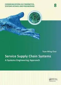 Service Supply Chain Systems: A Systems Engineering Approach (repost)