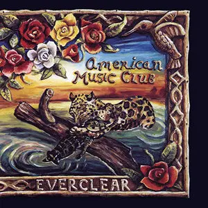 American Music Club - Everclear (1991) re-up