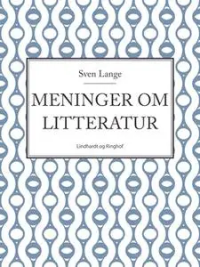 «Meninger om litteratur» by Sven Lange