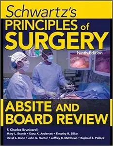 Schwartz's Principles of Surgery ABSITE and Board Review, Ninth Edition  Ed 9