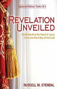 Revelation Unveiled: Understanding the Heart of Jesus in the Imminent Day of the Lord