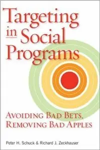 Targeting in Social Programs: : Avoiding Bad Bets, Removing Bad Apples (Repost)