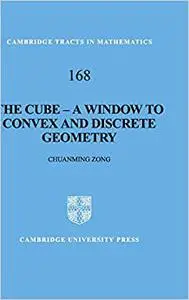 The Cube-A Window to Convex and Discrete Geometry