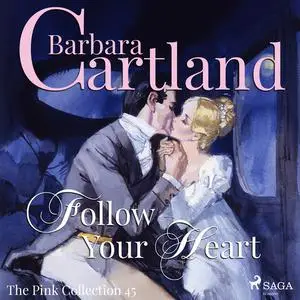 «Follow your Heart» by Barbara Cartland