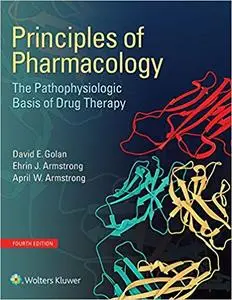 Principles of Pharmacology: The Pathophysiologic Basis of Drug Therapy (4th Edition) (Repost)