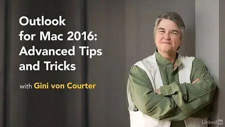 Lynda - Outlook for Mac 2016: Advanced Tips and Tricks