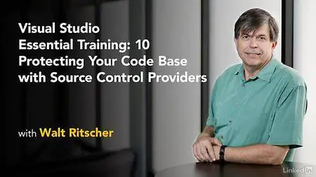 Lynda - Visual Studio Essential Training: 10 Protecting Your Code Base with Source Control Providers (updated Aug 30, 2017)