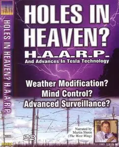 Holes in Heaven? H.A.A.R.P. & Advances In Tesla Technology