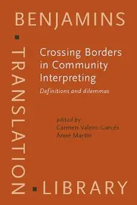 C. Valero-Garces, A. Martin, "Crossing Borders in Community Interpreting: Definitions and dilemmas"