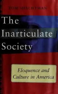 Inarticulate Society: Eloquence and Culture in America