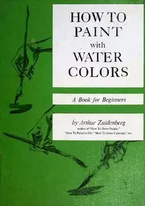 How to Paint With Water Colors: A Book for Beginners