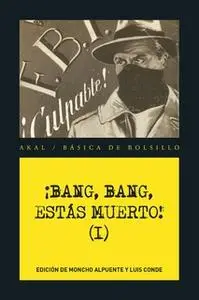 «¡Bang, bang, estás muerto I!» by VV.AA.