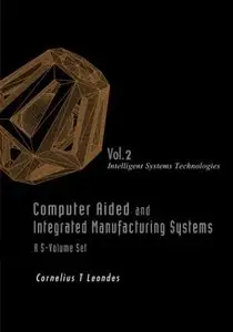 Computer Aided and Integrated Manufacturing Systems, Volume 2 (Repost)