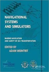 Navigational systems and simulators : marine navigation and safety of sea transportation