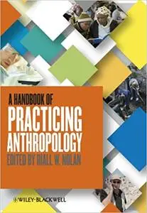 A Handbook of Practicing Anthropology