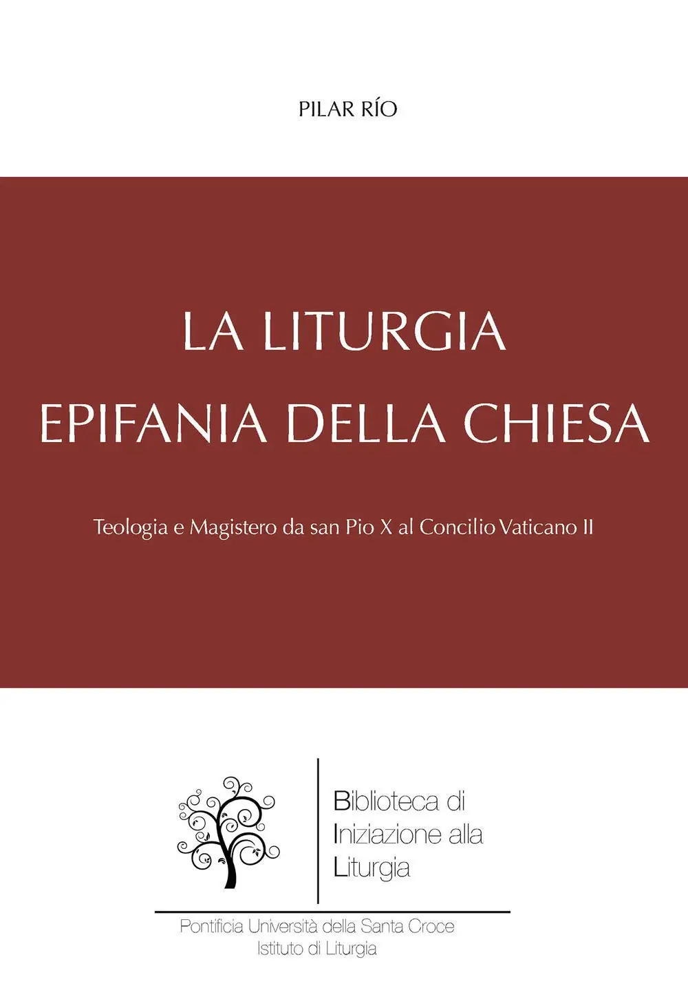 Pilar Río - La liturgia, epifania della Chiesa
