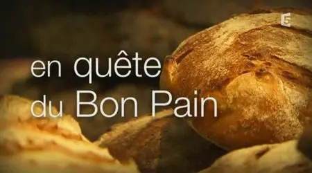 (Fr5) En quête du bon pain (2011)