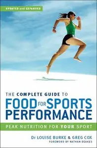 The Complete Guide to Food for Sports Performance: Peak Nutrition for Your Sport (Repost)