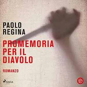 «Promemoria per il diavolo» by Paolo Regina
