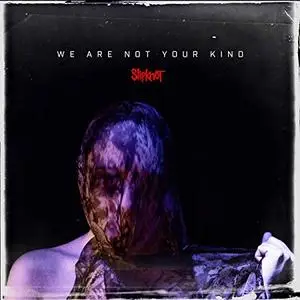 Slipknot - We Are Not Your Kind (2019) [Official Digital Download 24/96]