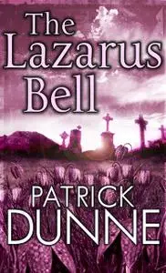 «The Lazarus Bell – Illaun Bowe Crime Thriller #2» by Patrick Dunne