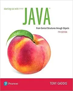 Starting Out with Java: From Control Structures through Objects  Ed 7