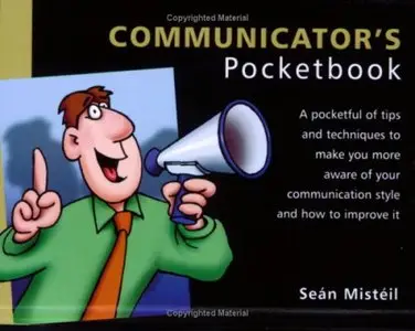 The Communicator's Pocketbook (Management Pocket Book Series)