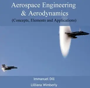 Immanuel Dill; Lilliana Wimberly, "Aerospace engineering & aerodynamics  [Repost]