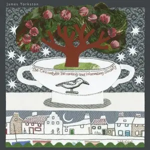 James Yorkston - The Cellardyke Recording & Wassailing Society (2014)