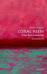 Coral Reefs: A Very Short Introduction, 2nd edition