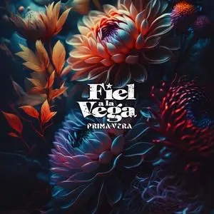 Fiel A La Vega - Prima•Vera (2023) [Official Digital Download]