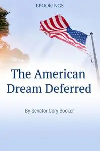 «The American Dream Deferred» by Cory Booker