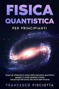 Fisica quantistica per principianti