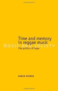 Time and Memory in Reggae Music: The Politics of Hope