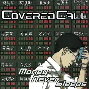 Covered Call - Money Never Sleeps (2009)