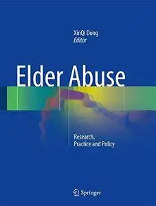 Elder Abuse: Research, Practice and Policy (repost)