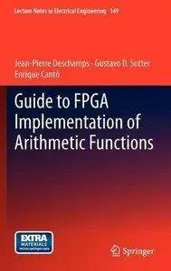 Guide to FPGA Implementation of Arithmetic Functions (Repost)