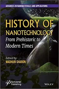 History of Nanotechnology: From Prehistoric to Modern Times