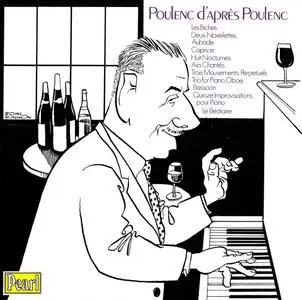 Francis Poulenc - Poulenc d'après Poulenc (1988) {Pearl GEMM CD 9311}