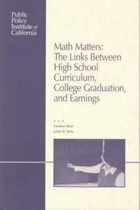 Math Matters: The Links Between High School Curriculum, College Graduation, and Earnings