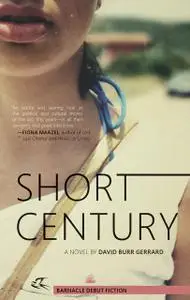 «Short Century: A Novel» by David Burr Gerrard