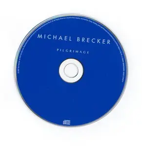 Michael Brecker - Pilgrimage (2007) {PROPER}