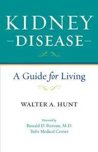 Kidney Disease: A Guide for Living (repost)