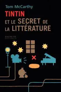 Tom McCarthy, "Tintin et le secret de la littérature"