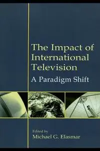 The Impact of International Television: A Paradigm Shift