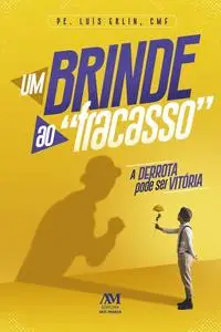 «Um brinde ao “fracasso”» by Luís Erlin