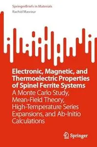 Electronic, Magnetic, and Thermoelectric Properties of Spinel Ferrite Systems