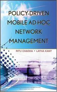 Policy-Driven Mobile Ad hoc Network Management (Repost)
