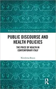 Public Discourse and Health Policies: The Price of Health in Contemporary Italy